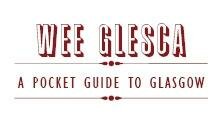Wee Glesca Pocket Guide to Glasgow